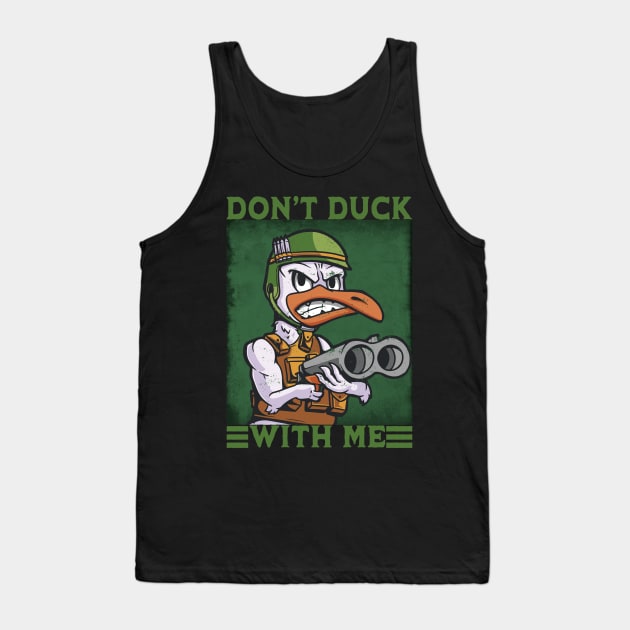 Don't duck with me - Funny Hunting Duck Pun Tank Top by Emmi Fox Designs